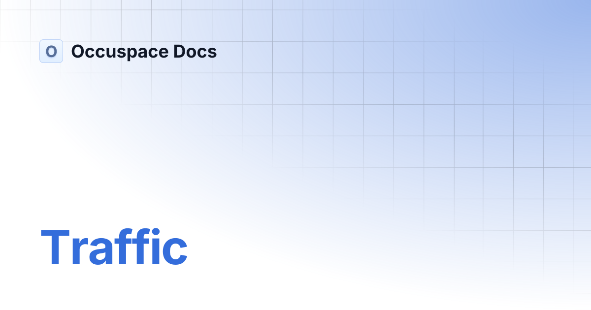 Traffic | Occuspace Docs